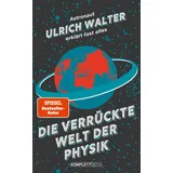 KOMPLETT-MEDIA GMBH Die verrückte Welt der Physik (SPIEGEL-Bestseller): Astronaut Ulrich Walter erklärt fast alles
