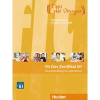 Hueber Fit fürs Zertifikat B1: Deutschprüfung für Jugendliche. Lehrbuch