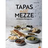 Christian Verlag Gmbh Tapas meet Mezze: von Susann Kreihe