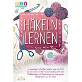 EOB Häkeln lernen - In wenigen Schritten häkeln wie ein Profi: Der praxisnahe Schrit