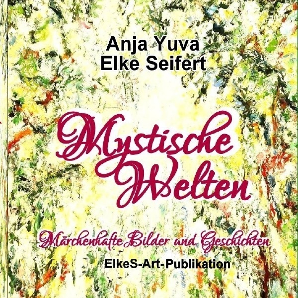 Mystische Welten - Elke Seifert  Kartoniert (TB)