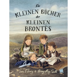 Die Kleinen Bücher Der Kleinen Brontës - Sara O'Leary  Gebunden