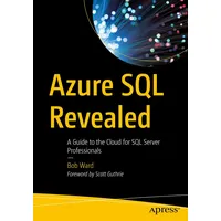 Springer Azure SQL Revealed: von Bob Ward / Springer