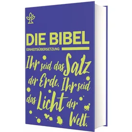 Katholisches Bibelwerk Schulbibel Einheitsübersetzung: Ihr seid das Salz der Erde. Ihr seid das Licht der Welt. (Mt 5, 13.14) (Blau)