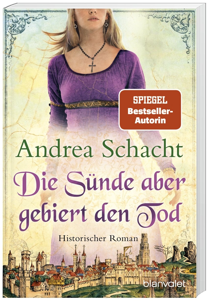 Die Sünde Aber Gebiert Den Tod / Begine Almut Bossart Bd.3 - Andrea Schacht  Taschenbuch