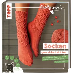 CraSy Secrets - Socken ganz einfach stricken Alle Techniken, Tipps und Tricks vom Bündchen bis zur Spitze. Für alle Nadelarten