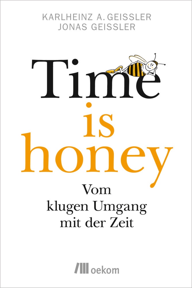 Time Is Honey - Karlheinz A. Geißler  Jonas Geißler  Kartoniert (TB)