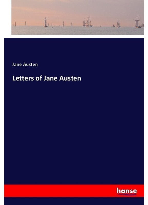 Letters Of Jane Austen - Jane Austen, Kartoniert (TB)