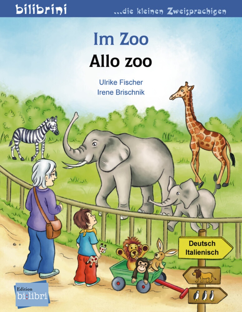 Im Zoo  Deutsch-Italienisch. Allo Zoo - Ulrike Fischer  Irene Brischnik  Geheftet