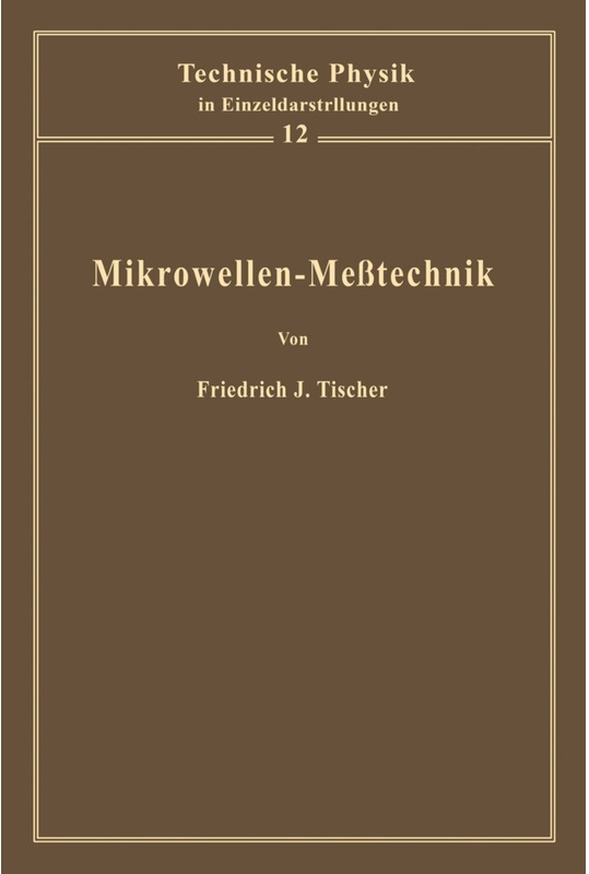 Mikrowellen-Messtechnik - F. J. Tischer, Kartoniert (TB)