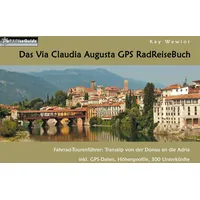 Books on Demand Das Via Claudia Augusta GPS RadReiseBuch: