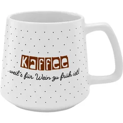 GRUSS&CO Tasse Konisch »Kaffee weil's für Wein zu früh ist!«