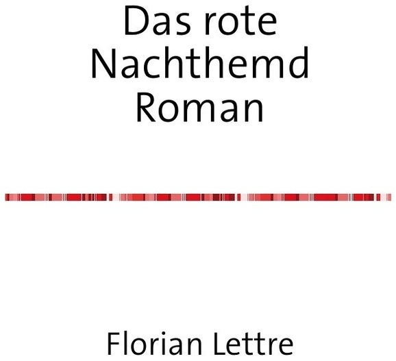 Das Rote Nachthemd - Florian Lettre  Kartoniert (TB)