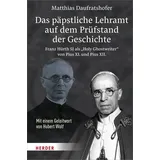 Verlag Herder Das päpstliche Lehramt auf dem Prüfstand der Geschichte