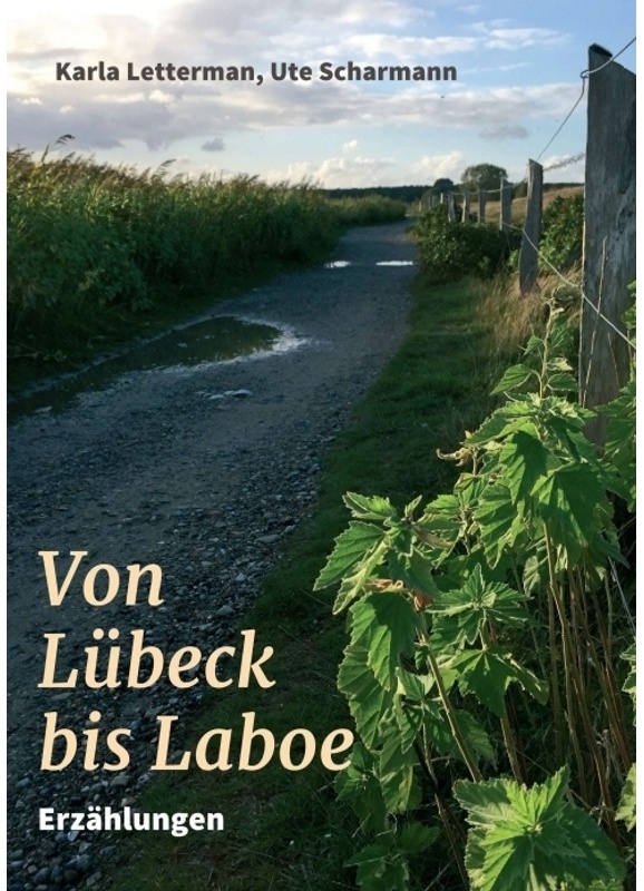 Von Lübeck Bis Laboe - Ute Scharmann  Karla Letterman  Kartoniert (TB)