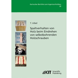 Spaltverhalten Von Holz Beim Eindrehen Von Selbstbohrenden Holzschrauben - Thomas Uibel, Kartoniert (TB)