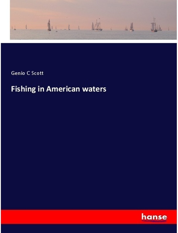 Fishing In American Waters - Genio C Scott, Kartoniert (TB)