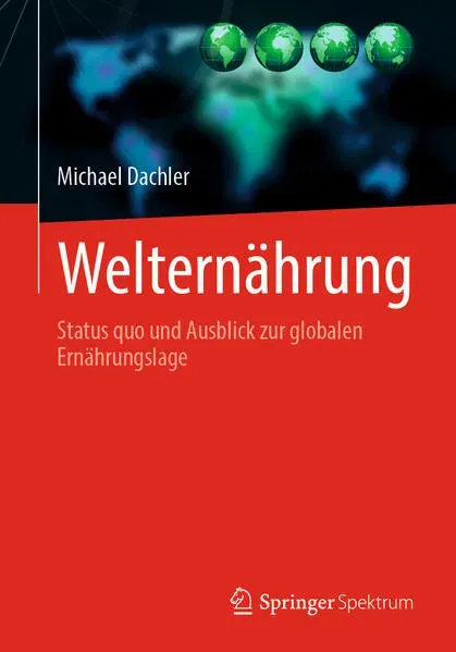 Preisvergleich Produktbild Welternährung von Michael Dachler / Springer Berlin Heidelberg / Taschenbuch