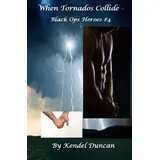 CreateSpace When Tornados Collide: Black Ops Heroes #4