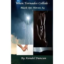 CreateSpace When Tornados Collide: Black Ops Heroes #4