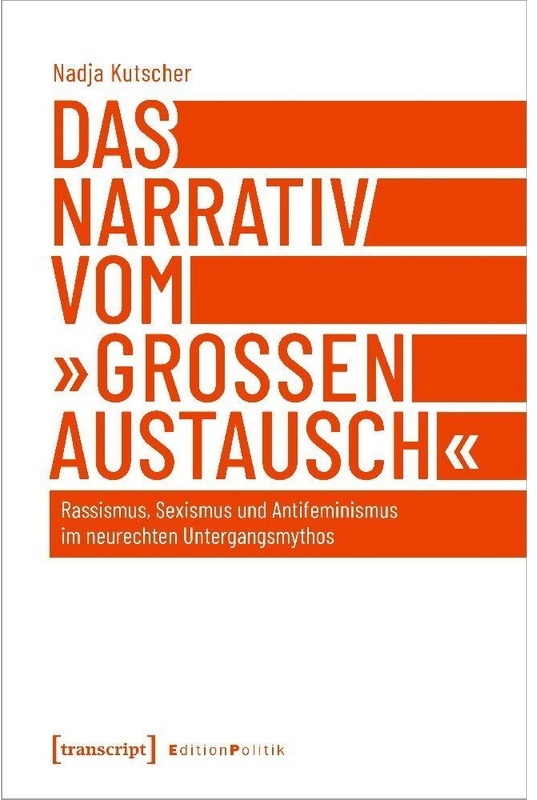 Das Narrativ Vom »Grossen Austausch« - Nadja Kutscher, Kartoniert (TB)