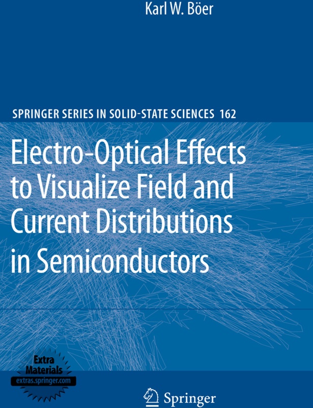 Electro-Optical Effects To Visualize Field And Current Distributions In Semiconductors - Karl W. Böer  Kartoniert (TB)