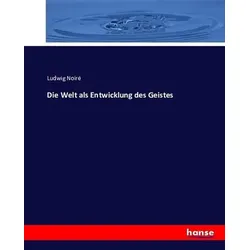 Die Welt als Entwicklung des Geistes