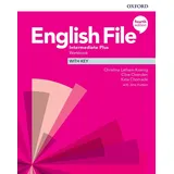 Oxford University ELT English File: Intermediate Plus: Workbook with Key von Jane Hudson/ Kate Chomacki/ Clive Oxenden/ Christina Latham-Koenig / Oxford University ELT / Be