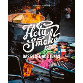 Heel Verlag GmbH Holy Smoke BBQ / Johan Fritzell &amp; Johan Akerberg / Heel Verlag
