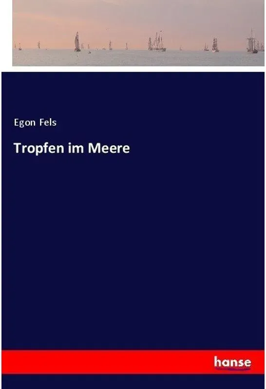 Tropfen Im Meere - Egon Fels, Kartoniert (TB)
