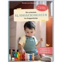 Klett Kita GmbH Die schönsten Klanggeschichten für Krippenkinder