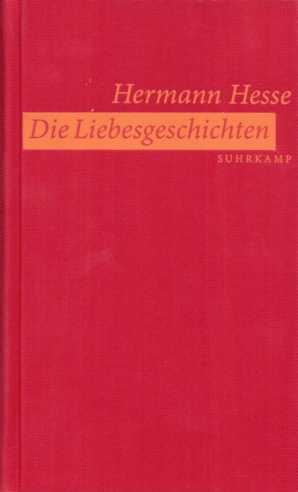 Die Liebesgeschichten - Hermann Hesse  Leinen