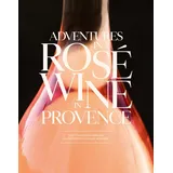 Abrams Adventures in Rosé Wine in Provence