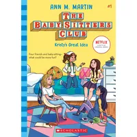 Scholastic Kristy's Great Idea: (the Baby-Sitters Club, 1