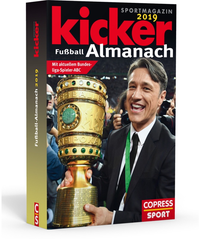 Kicker Sportmagazin / Kicker Fußball Almanach 2019 - Kicker Sportmagazin  Kartoniert (TB)