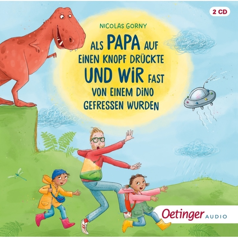 Als Papa Auf Einen Knopf Drückte Und Wir Fast Von Einem Dino Gefressen Wurden,2 Audio-Cd - Nicolas Gorny (Hörbuch)