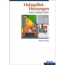 ÖKOBUCH Holzpellet-Heizungen: Planung, Installation, Betrieb