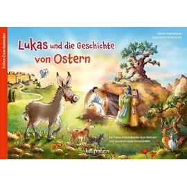 Kaufmann Ernst Vlg GmbH Lukas und die Geschichte von Ostern: Ein Folien-Osterkalender zum Vorlesen und Gestalten eines Fensterbildes