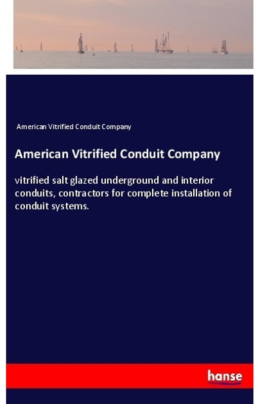 American Vitrified Conduit Company - American Vitrified Conduit Company, Kartoniert (TB)