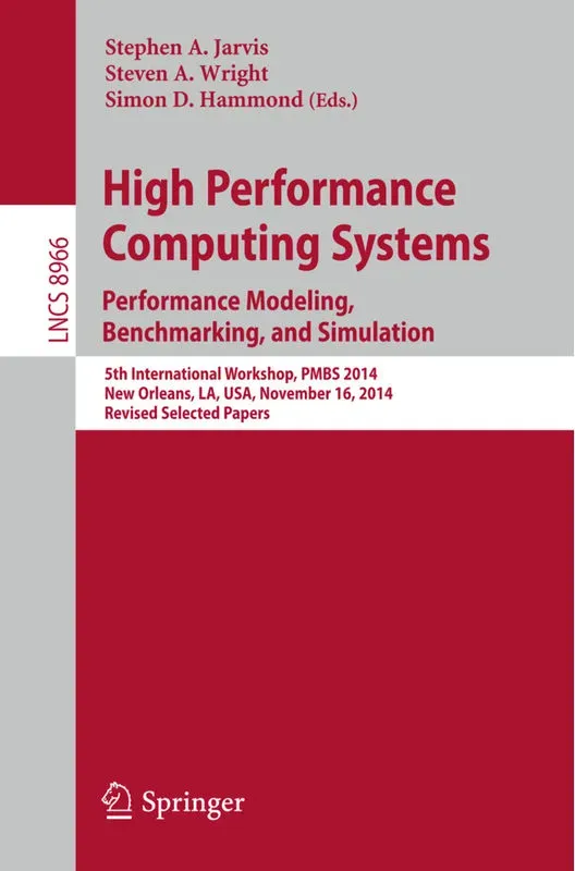 High Performance Computing Systems. Performance Modeling  Benchmarking  And Simulation  Kartoniert (TB)