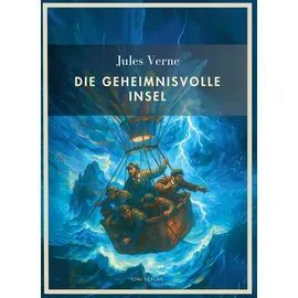 LIWI Literatur- und Wissenschaftsverlag Jules Verne: Die geheimnisvolle Insel. Vollständige Neuausgabe