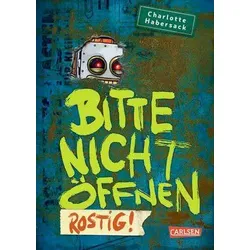Bitte nicht öffnen - Rostig! (Bd. 6)