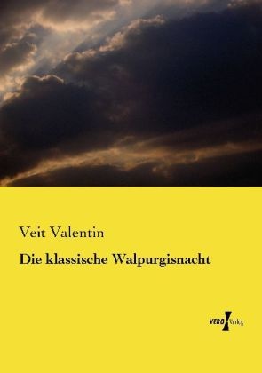 Die Klassische Walpurgisnacht - Veit Valentin  Kartoniert (TB)