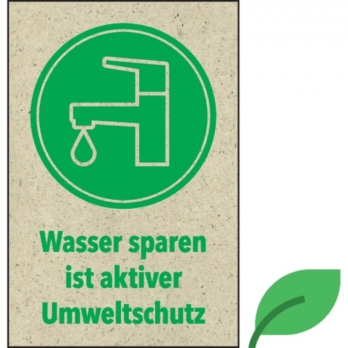 Hinweisschild Wasser sparen ist aktiver Umweltschutz,KRO,Graspapier,200x300mm