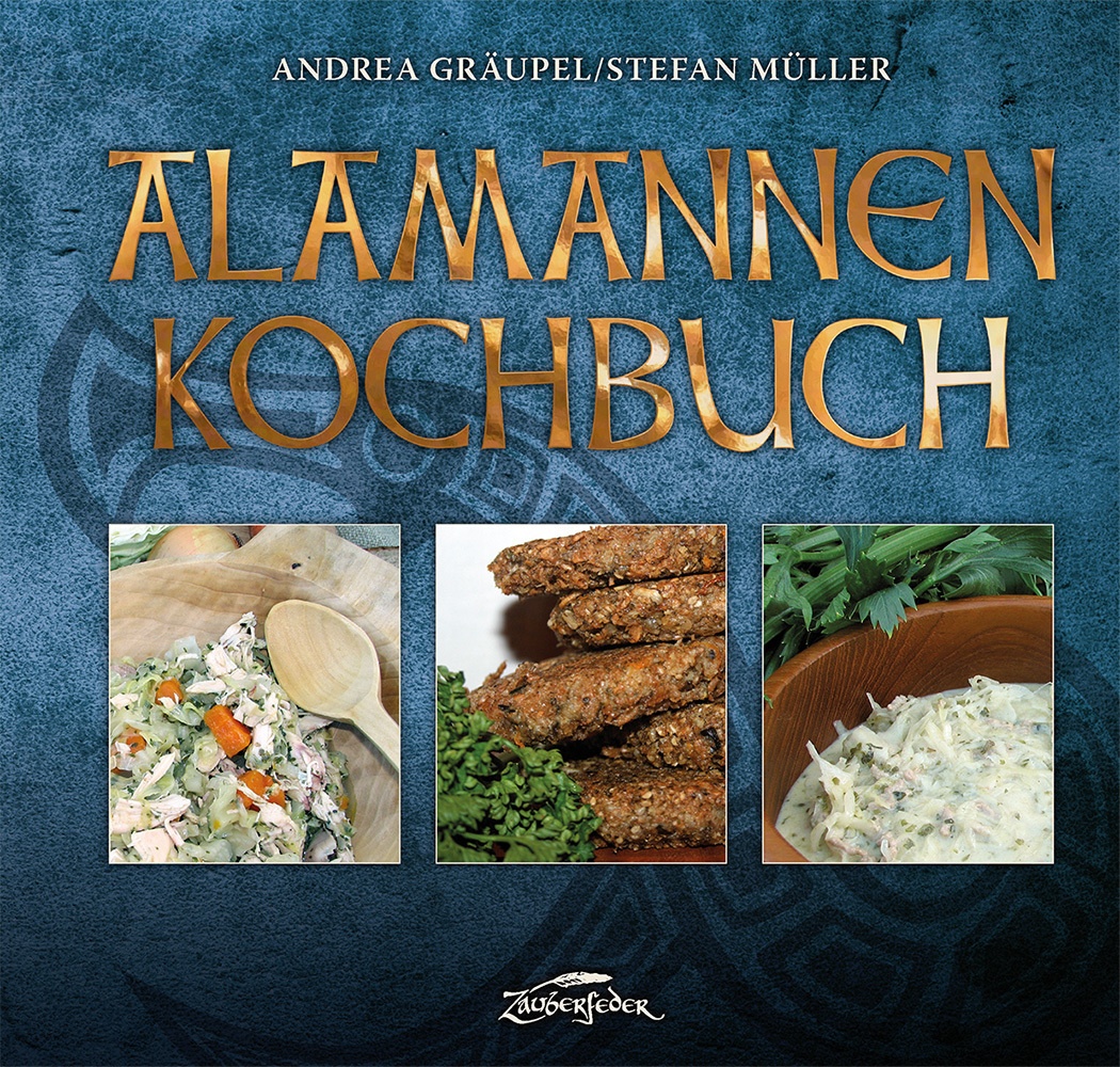 Alamannen-Kochbuch - Andrea Gräupel  Stefan Müller  Gebunden