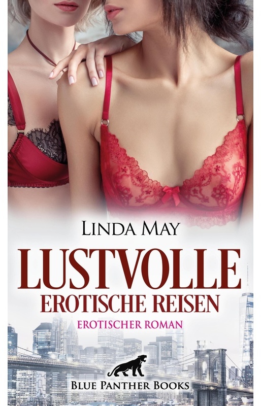 Lustvolle Erotische Reisen | Erotischer Roman - Linda May, Taschenbuch