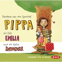 Der Audio Verlag Pippa, die Elfe Emilia und die Katze Zimtundzucker: Lesung mit Cathlen Gawlich (2 CDs)