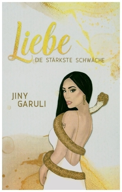 Liebe - Die Stärkste Schwäche - Jiny Garuli  Kartoniert (TB)