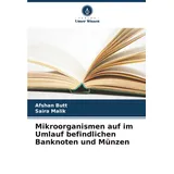 Verlag Unser Wissen Mikroorganismen auf im Umlauf befindlichen Banknoten und Münzen: DE