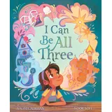 Simon & Schuster Books for Young Readers I Can Be All Three